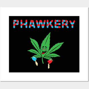 Are you tired of the PHAWKERY on social media? Posters and Art